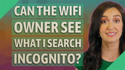 Incognito Does Show in WiFi: Unveiling the Digital Veil