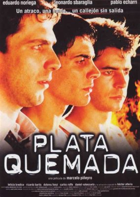 Plata Quemada!  A Gritty Exploration of Love, Betrayal, and the Inevitability of Fate!