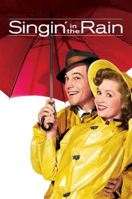 Singin' in the Rain - A Spectacular Celebration of Hollywood and the Dawn of Sound!