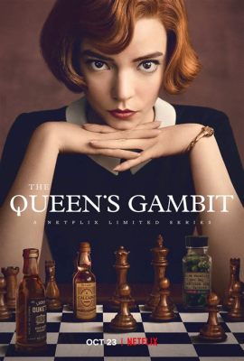 The Queen's Gambit Bir Şahbazın Yükselişi ve Satranç Tahtasının Gizemli Dünyası!